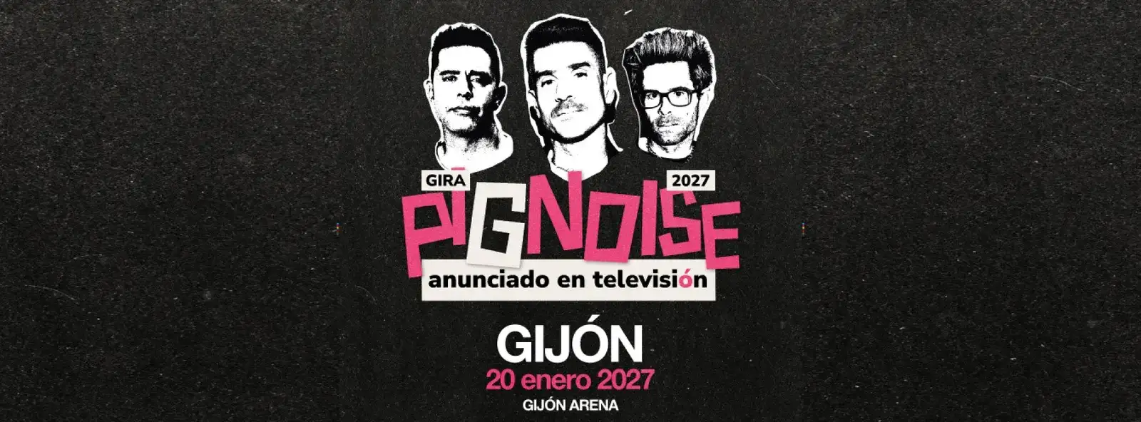 Pignoise - 29 de enero 2027