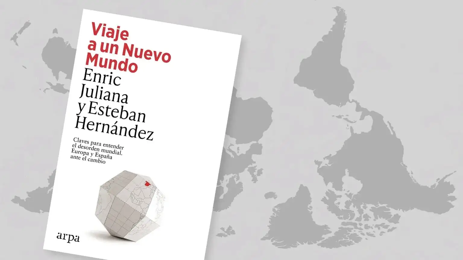 Presentación del libro: “viaje a un nuevo mundo”, de enric juliana y esteban hernández