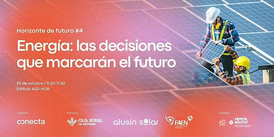 Horizontes de futuro 4: energía, las decisiones que marcarán el futuro