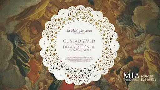 Visitas guiadas "el MIA a la carta: gustad y ved (salmo 34:8)"